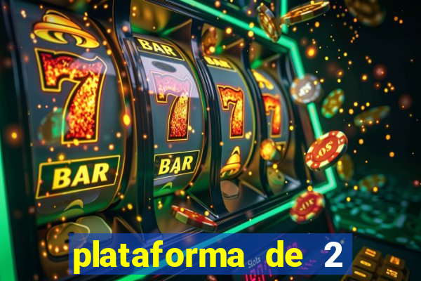 plataforma de 2 reais cassino